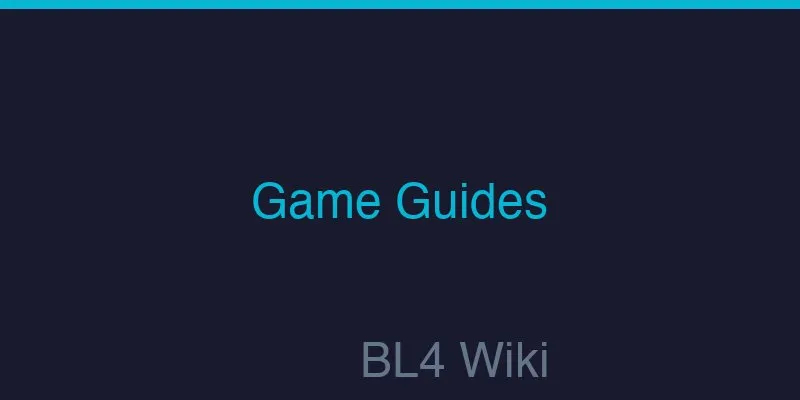 BL4 Guides